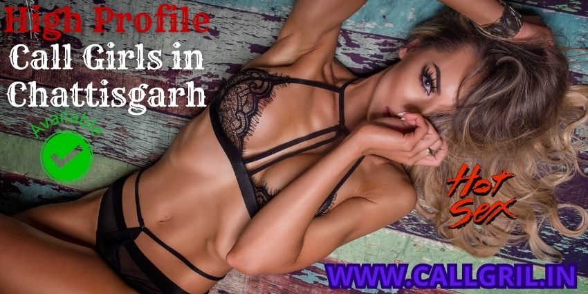 High Profile Call Girls in Chhattisgarh