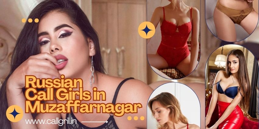 Russian Call Girls in Muzaffarnagar