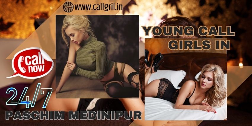 Young Call Girls in Paschim Medinipur