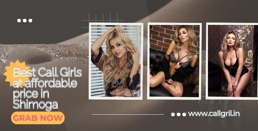 Best Call Girls at affordable price in Shimoga