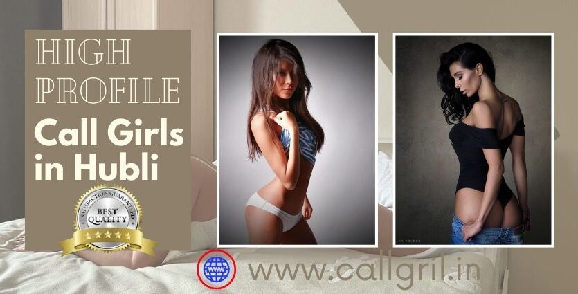 High Profile Call Girls in Hubli